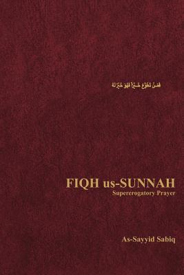 Vorderes Coverbild Fiqh Us-Sunnah: Supererogatory Prayer