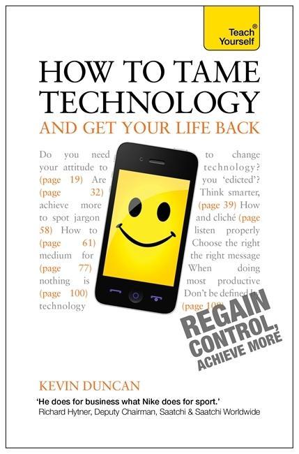 Vorderes Coverbild How to Tame Technology and Get Your Life Back: Teach Yourself
