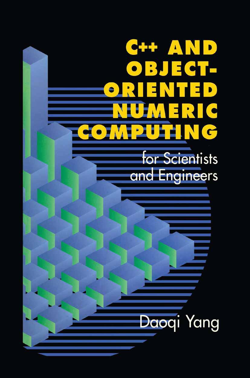 Vorderes Coverbild C++ and Object-Oriented Numeric Computing for Scientists and Engineers