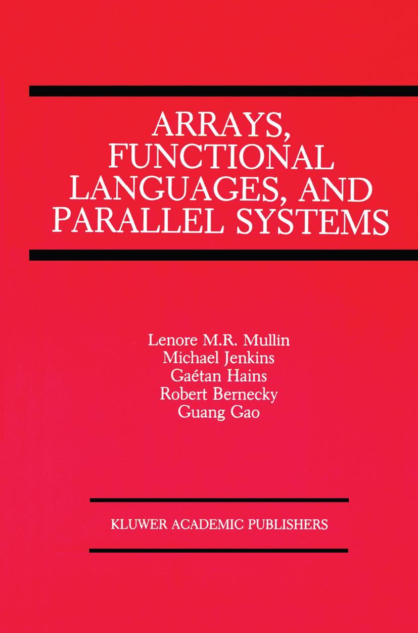Vorderes Coverbild Arrays, Functional Languages, and Parallel Systems