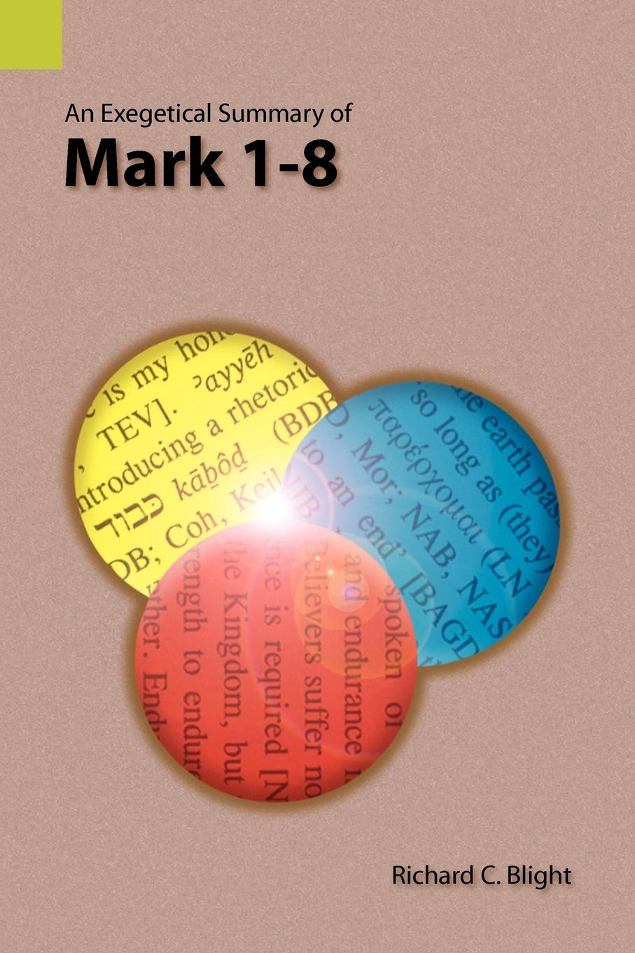 Vorderes Coverbild An Exegetical Summary of Mark 1-8