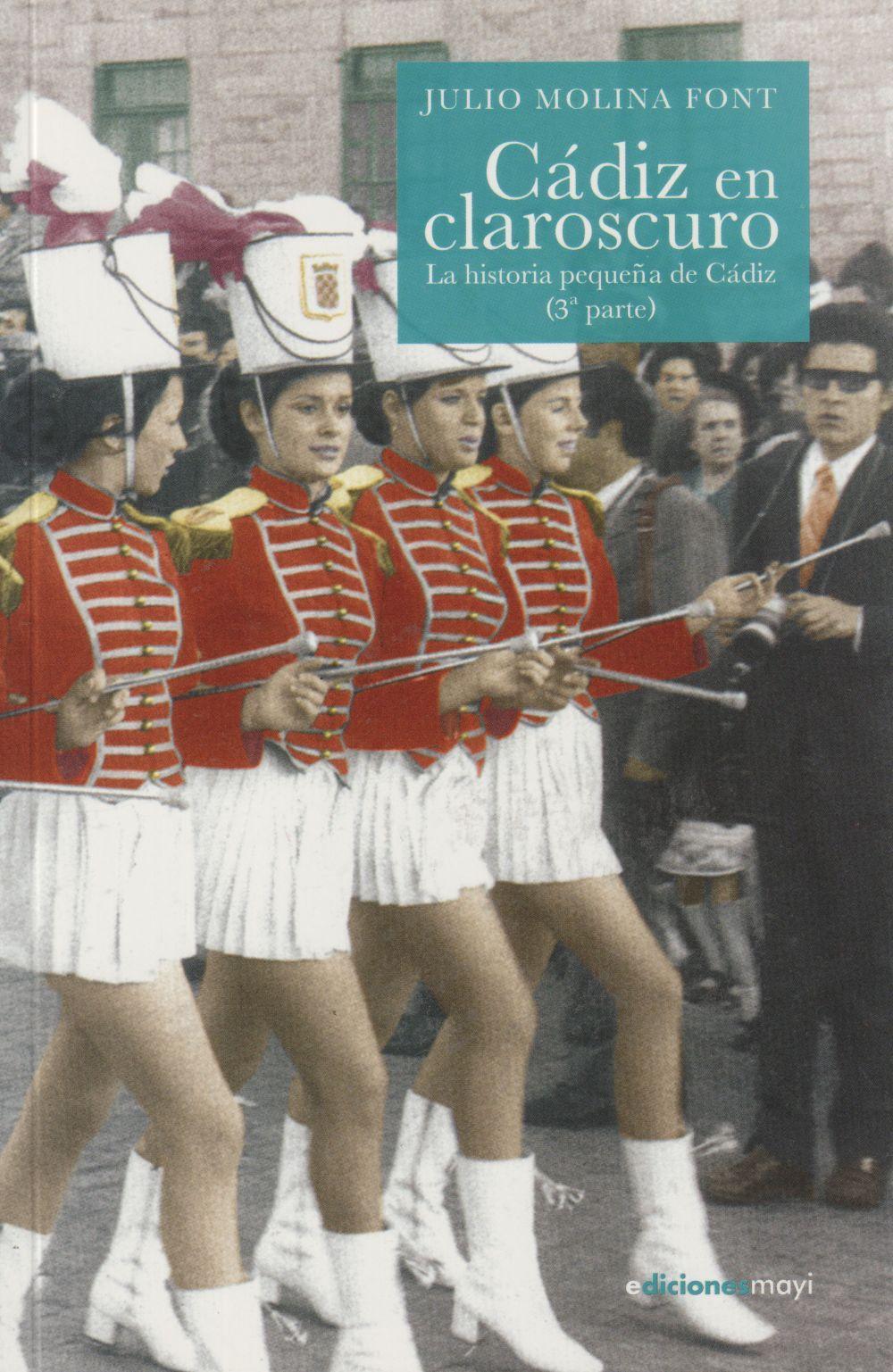 Vorderes Coverbild La historia pequeña de Cádiz 3. Cádiz en claroscuro