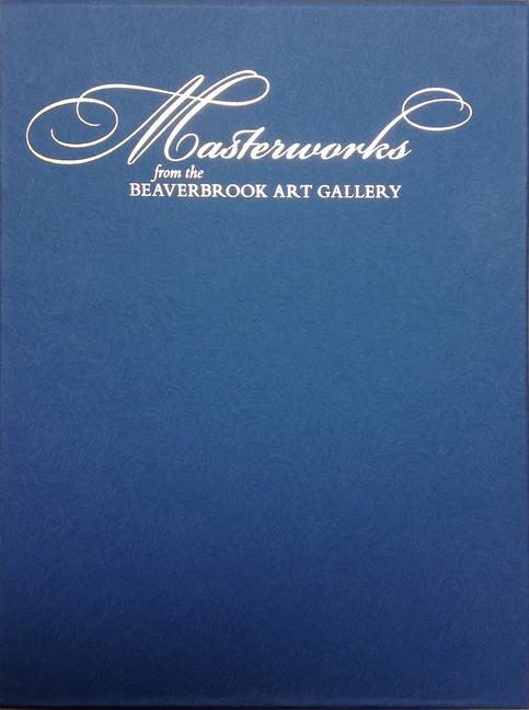 Vorderes Coverbild Masterworks from the Beaverbrook Art Gallery (Special Edition)