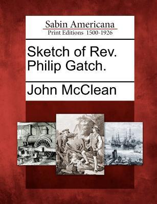 Vorderes Coverbild Sketch of REV. Philip Gatch.