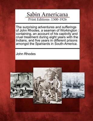 Vorderes Coverbild The Surprising Adventures and Sufferings of John Rhodes, a Seaman of Workington