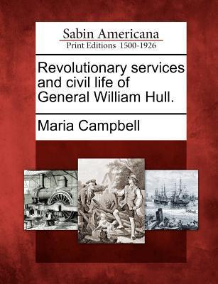 Vorderes Coverbild Revolutionary Services and Civil Life of General William Hull.