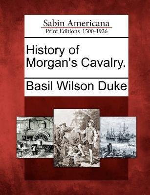 Vorderes Coverbild History of Morgan's Cavalry.