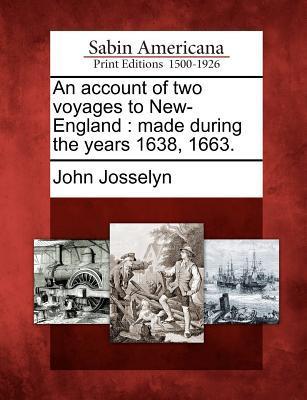 Vorderes Coverbild An Account of Two Voyages to New-England: Made During the Years 1638, 1663.