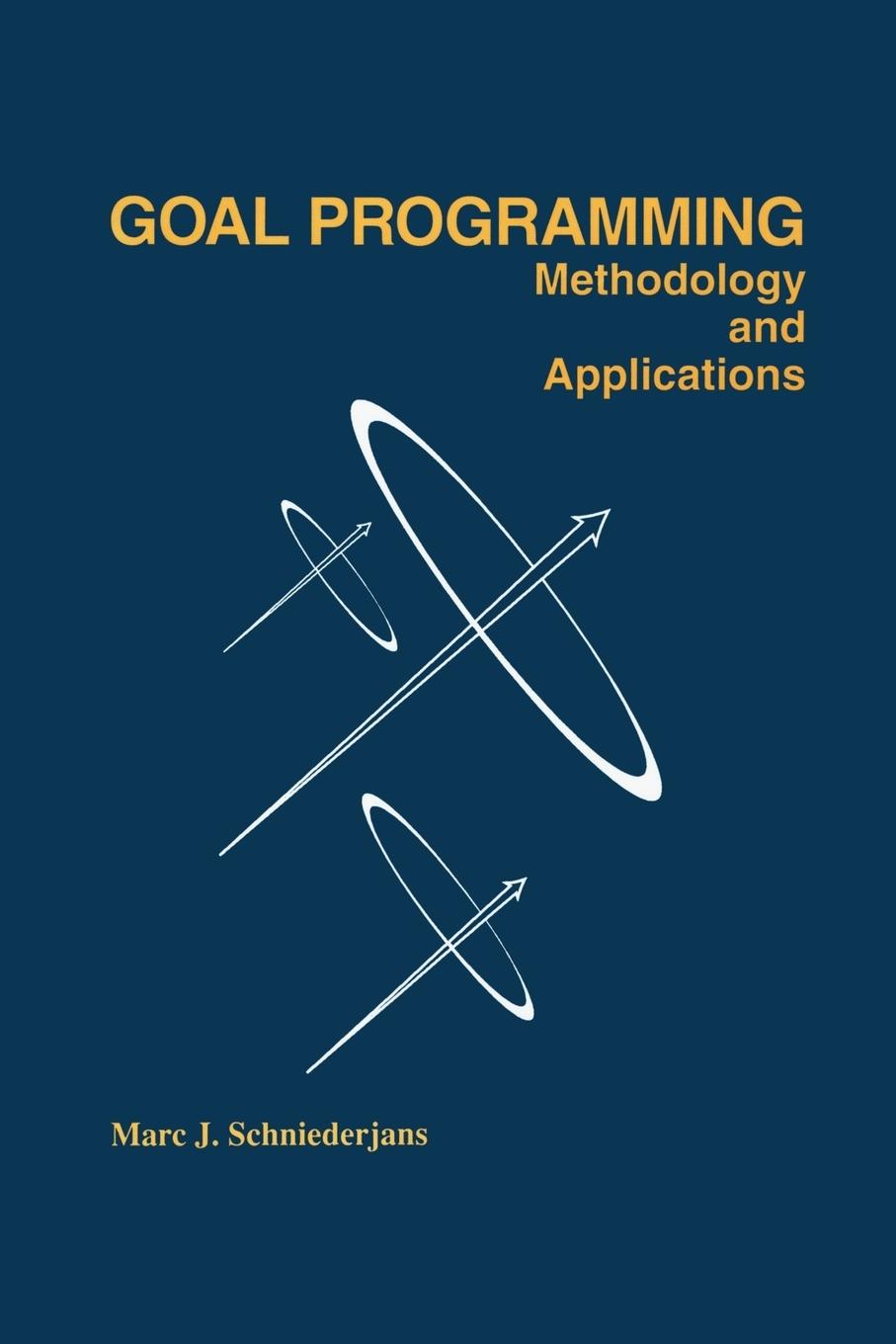 Vorderes Coverbild Goal Programming: Methodology and Applications