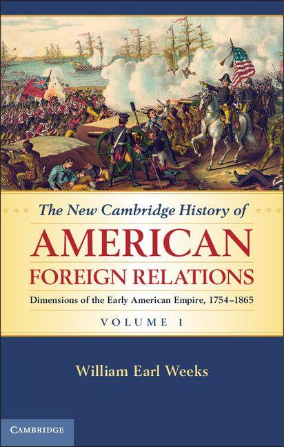 Vorderes Coverbild The New Cambridge History of American Foreign Relations, Volume 1