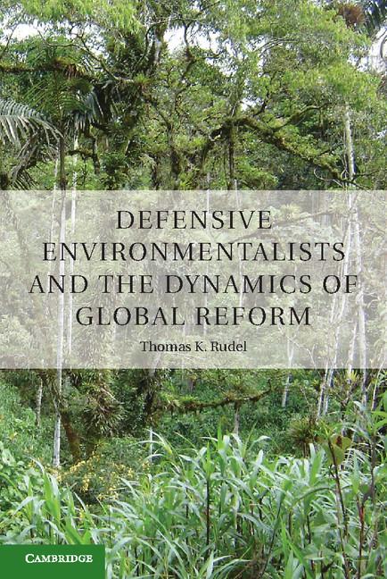 Vorderes Coverbild Defensive Environmentalists and the Dynamics of Global Reform