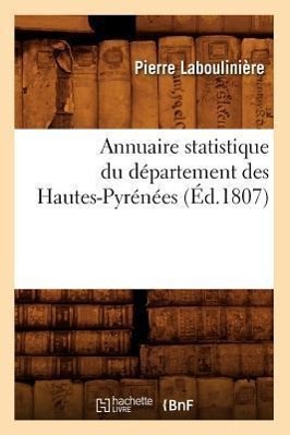 Vorderes Coverbild Annuaire Statistique Du Département Des Hautes-Pyrénées (Éd.1807)