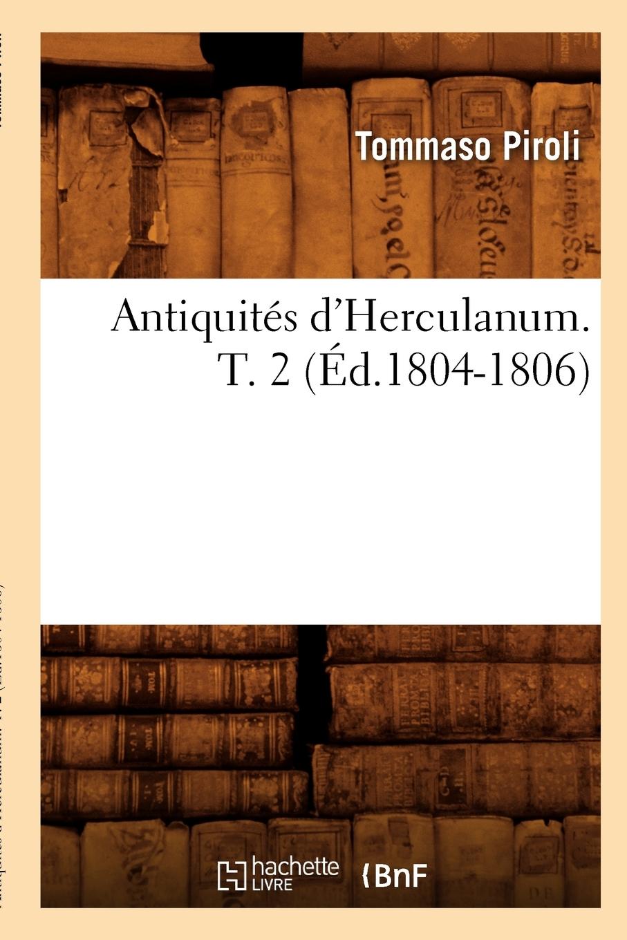 Vorderes Coverbild Antiquités d'Herculanum. T. 2 (Éd.1804-1806)