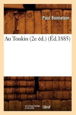 Vorderes Coverbild Au Tonkin (2e Éd.) (Éd.1885)