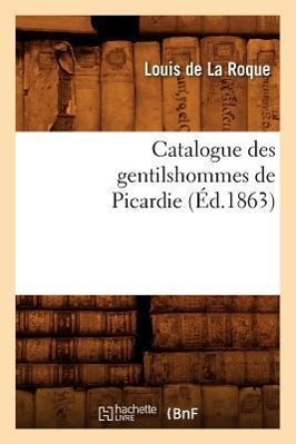 Vorderes Coverbild Catalogue Des Gentilshommes de Picardie (Éd.1863)