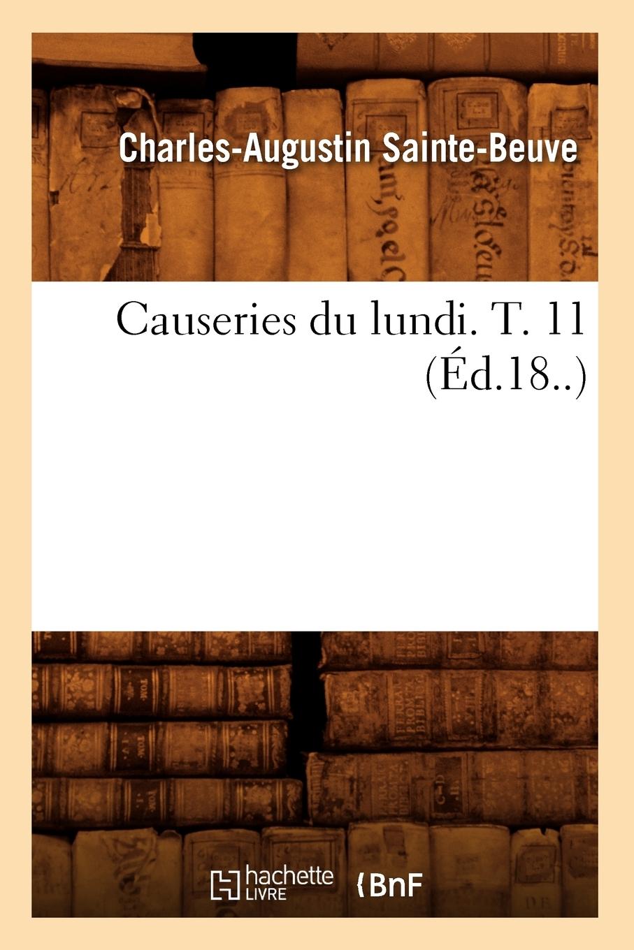 Vorderes Coverbild Causeries Du Lundi. T. 11 (Éd.18..)
