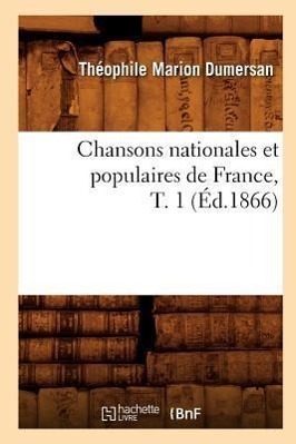 Vorderes Coverbild Chansons Nationales Et Populaires de France, T. 1 (Éd.1866)