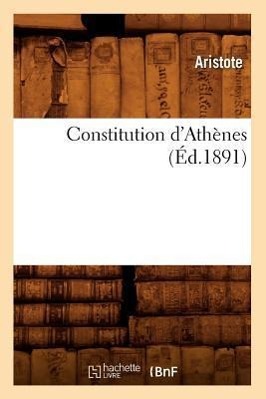 Vorderes Coverbild Constitution d'Athènes (Éd.1891)