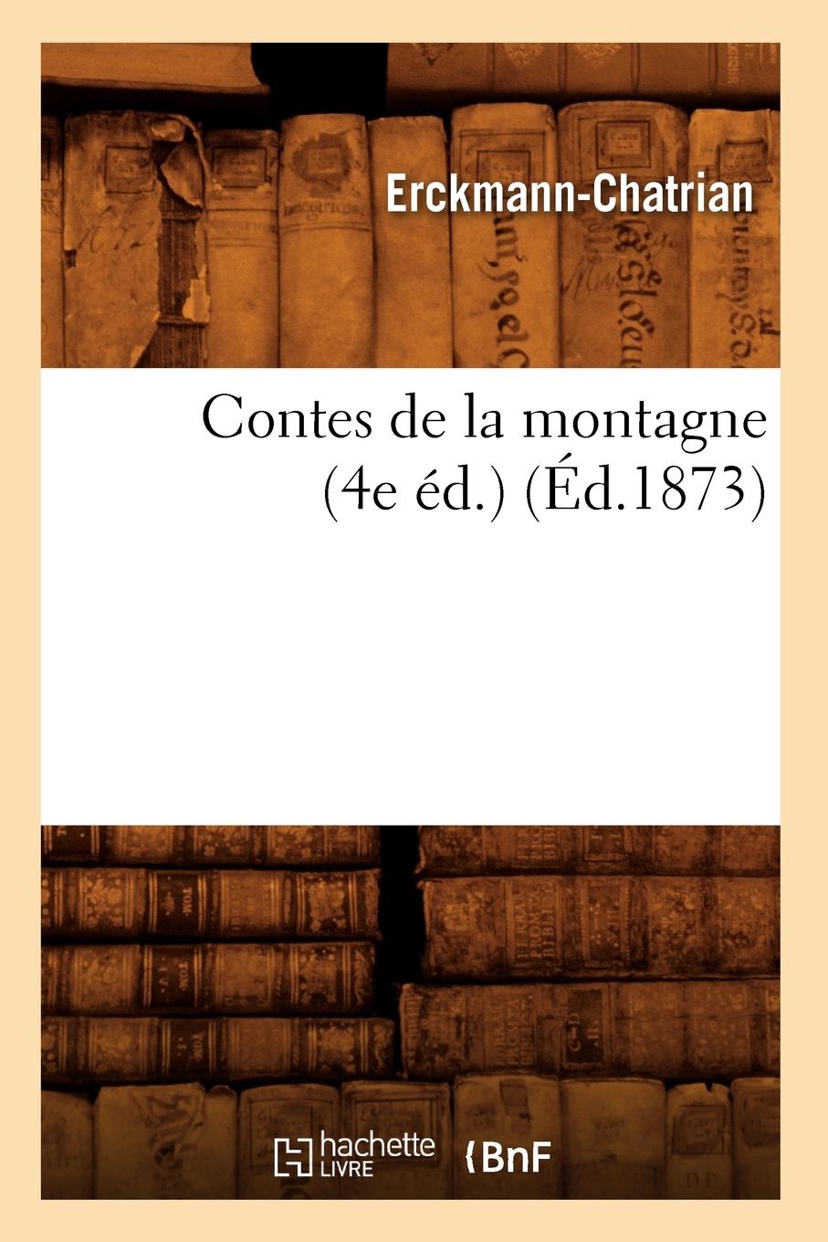 Vorderes Coverbild Contes de la Montagne (4e Éd.) (Éd.1873)