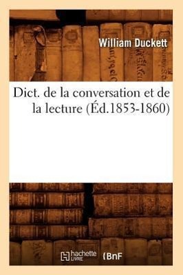 Vorderes Coverbild Dict. de la Conversation Et de la Lecture (Éd.1853-1860)