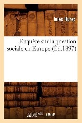 Vorderes Coverbild Enquête Sur La Question Sociale En Europe (Éd.1897)