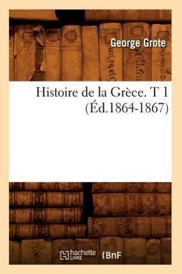 Vorderes Coverbild Histoire de la Grèce. T 1 (Éd.1864-1867)