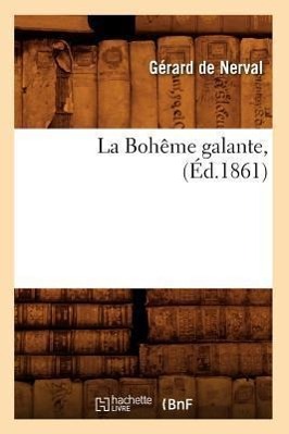 Vorderes Coverbild La Bohême Galante, (Éd.1861)