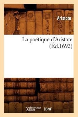 Vorderes Coverbild La Poétique d'Aristote (Éd.1692)