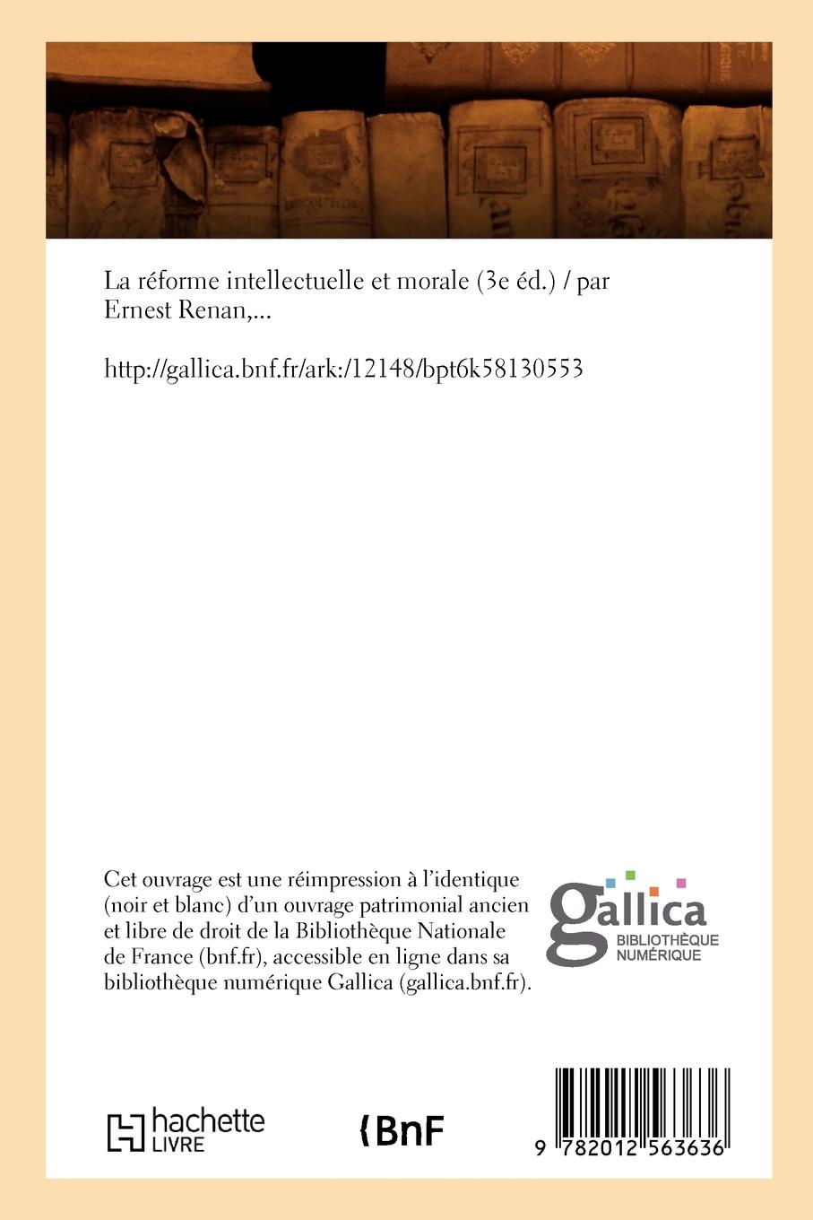 Rückseitencover La Réforme Intellectuelle Et Morale (3e Éd.) (Éd.1872)