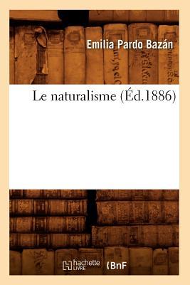 Vorderes Coverbild Le Naturalisme (Éd.1886)