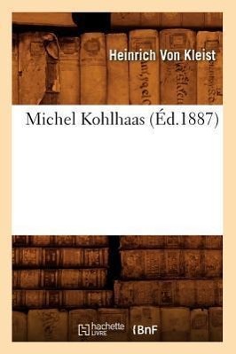 Vorderes Coverbild Michel Kohlhaas (Éd.1887)