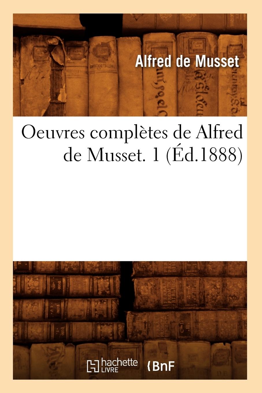 Vorderes Coverbild Oeuvres Complètes de Alfred de Musset. 1 (Éd.1888)
