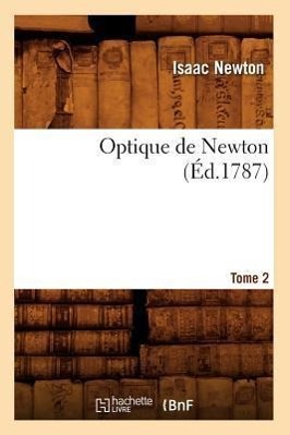 Vorderes Coverbild Optique de Newton. Tome 2 (Éd.1787)