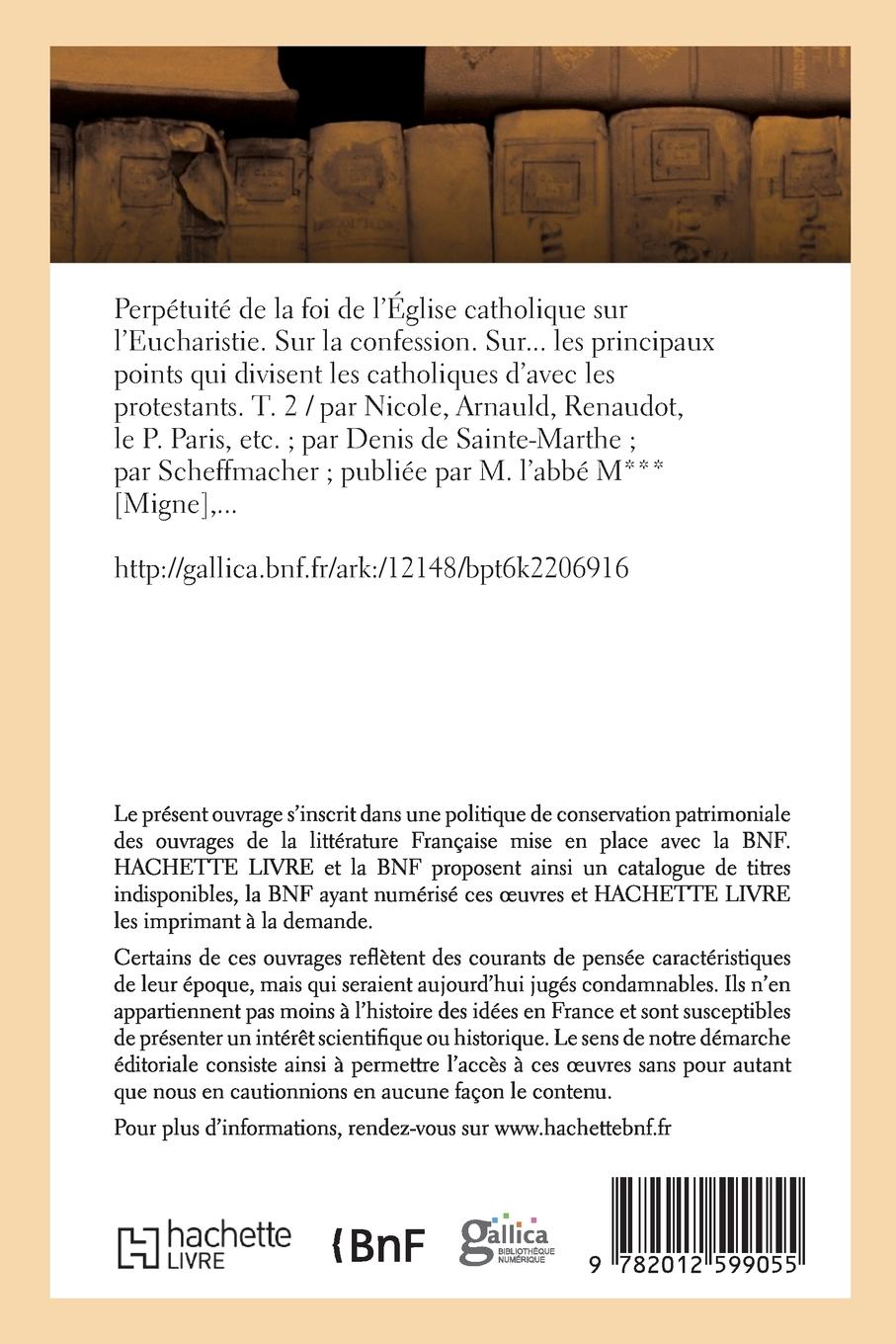 Rückseitencover Perpétuité de la Foi de l'Église Catholique Sur l'Eucharistie. Sur La Confession. T. 2 (Éd.1841)