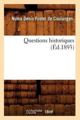 Vorderes Coverbild Questions Historiques (Éd.1893)