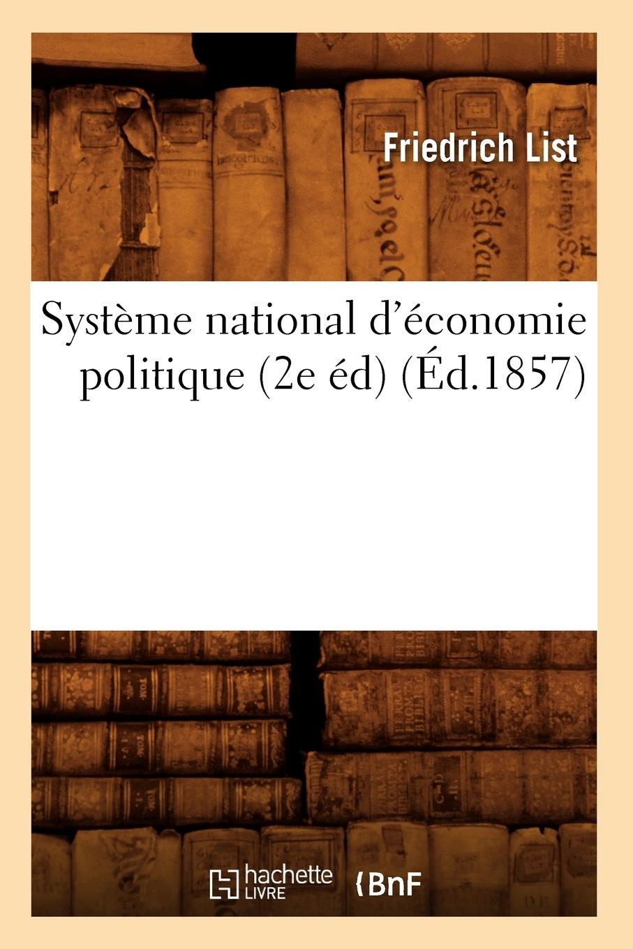 Vorderes Coverbild Système National d'Économie Politique (2e Éd) (Éd.1857)