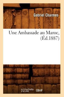 Vorderes Coverbild Une Ambassade Au Maroc, (Éd.1887)