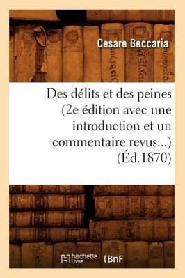 Vorderes Coverbild Des Délits Et Des Peines (2e Édition Avec Une Introduction Et Un Commentaire Revus) (Éd.1870)