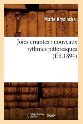 Vorderes Coverbild Joies Errantes: Nouveaux Rythmes Pittoresques (Éd.1894)