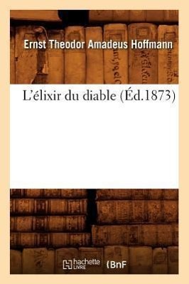 Vorderes Coverbild L'Élixir Du Diable (Éd.1873)