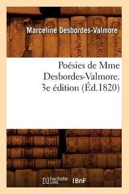 Vorderes Coverbild Poésies de Mme Desbordes-Valmore. 3e Édition (Éd.1820)