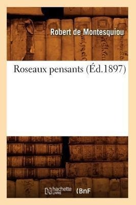 Vorderes Coverbild Roseaux Pensants (Éd.1897)