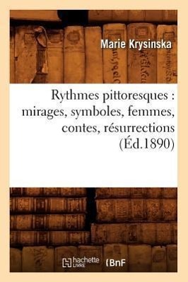 Vorderes Coverbild Rythmes Pittoresques: Mirages, Symboles, Femmes, Contes, Résurrections (Éd.1890)