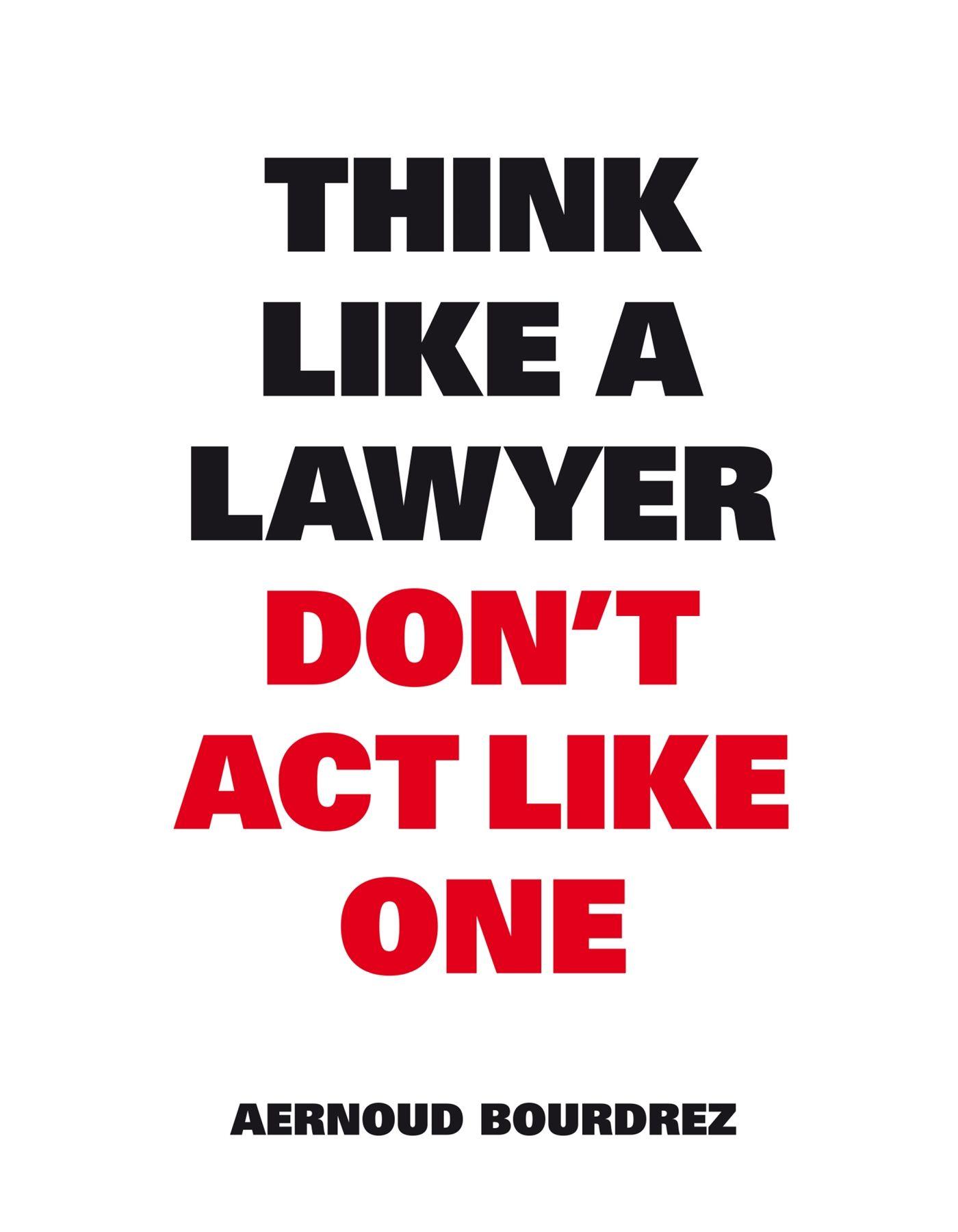Vorderes Coverbild Think Like A Lawyer, Don't Act Like One