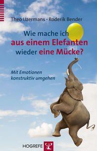 Vorderes Coverbild Wie mache ich aus einem Elefanten wieder eine Mücke?
