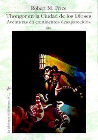 Vorderes Coverbild Thongor en la ciudad de los dioses : aventuras en continentes desaparecidos