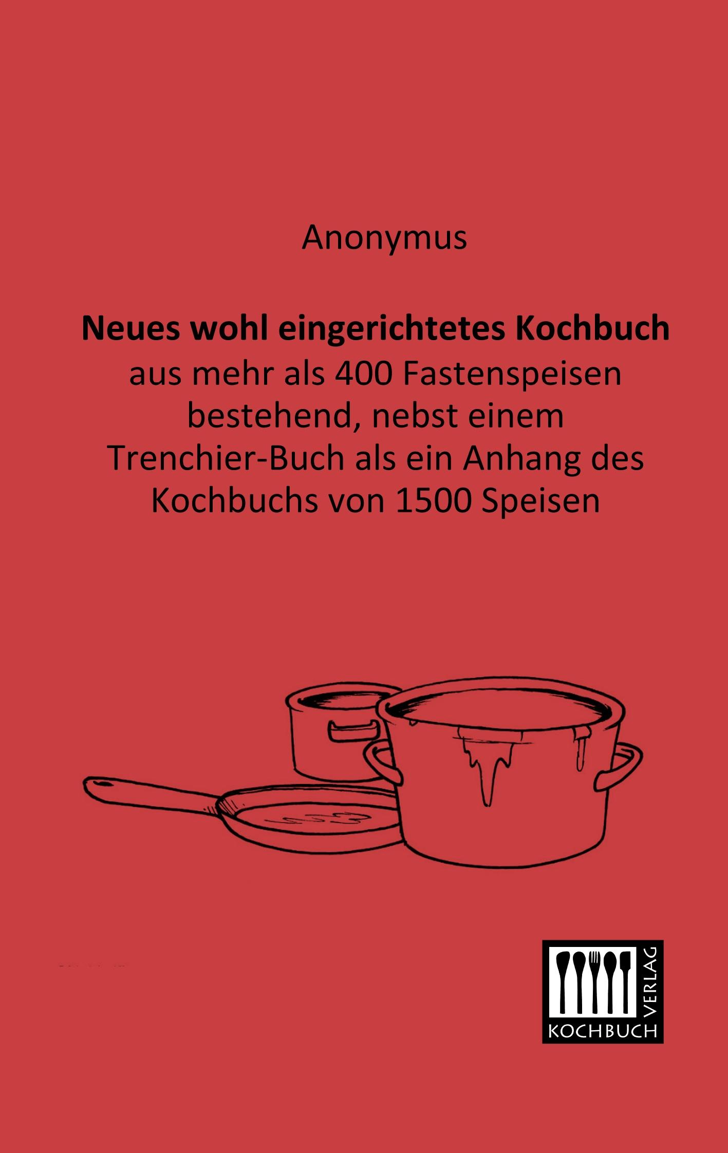 Vorderes Coverbild Neues wohl eingerichtetes Kochbuch