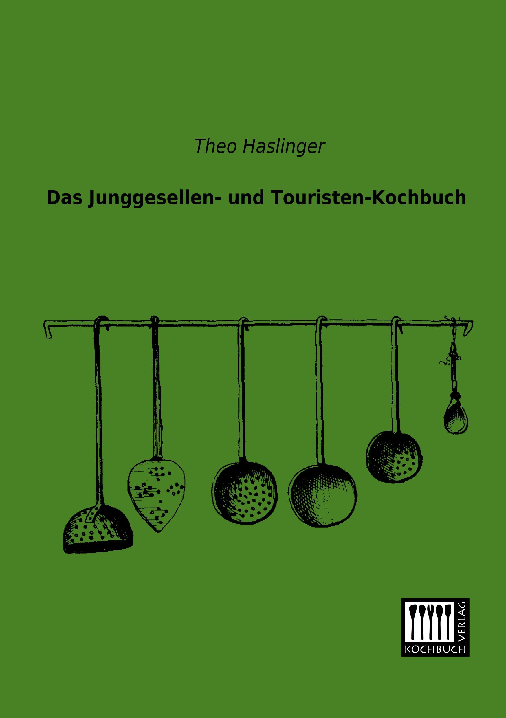 Vorderes Coverbild Das Junggesellen- und Touristen-Kochbuch