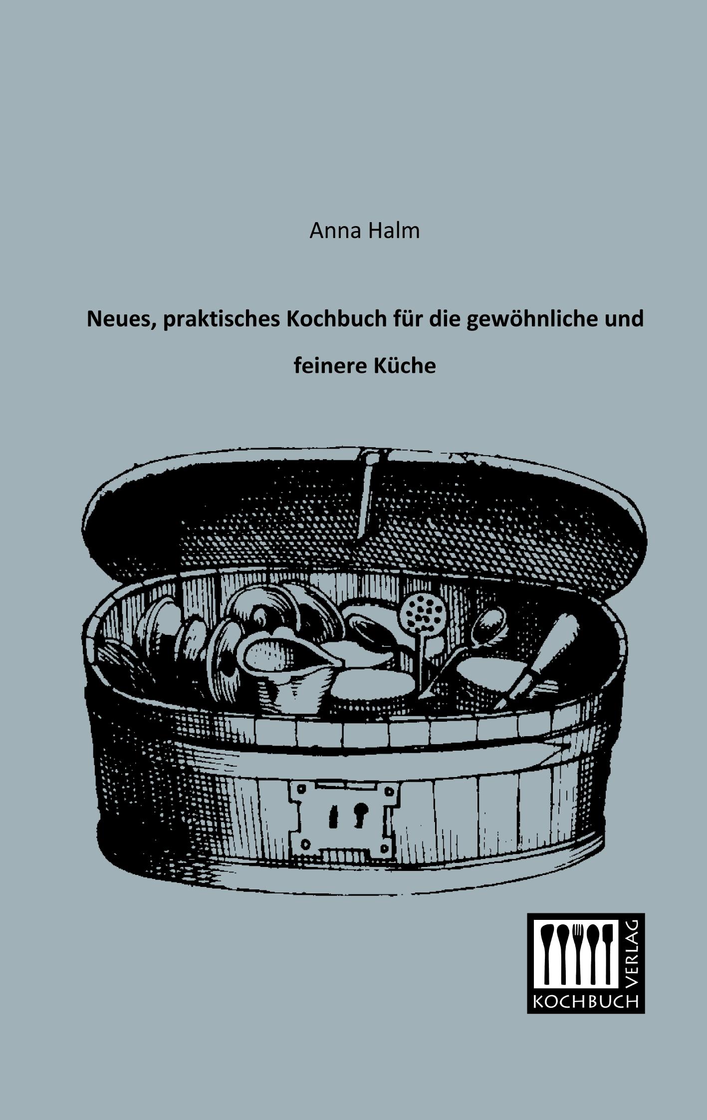 Vorderes Coverbild Neues, praktisches Kochbuch für die gewöhnliche und feinere Küche