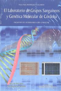 Vorderes Coverbild El Laboratorio de Grupos Sanguíneos y Genética Molecular de Córdoba : Facultad de Veterinaria-cría caballar
